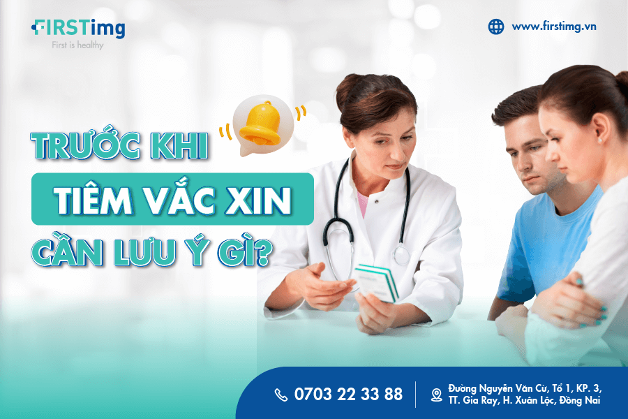 trước khi tiêm vắc xin cần lưu ý gì 