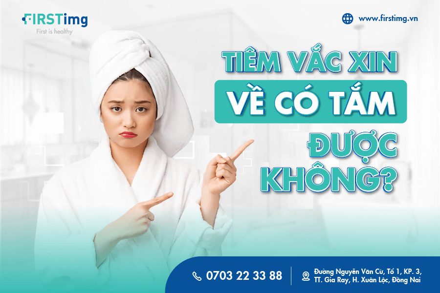 tiêm vắc xin về có tắm được không